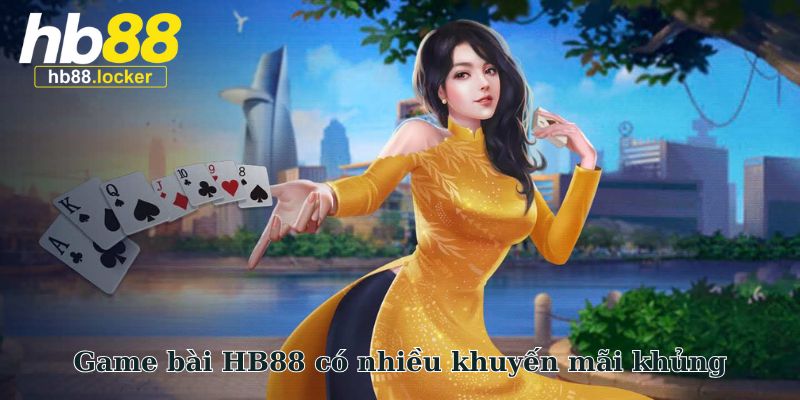 Game bài HB88: Hơn 50+ game bài trực tuyến siêu giải trí 3 Game bài HB88 có nhiều khuyến mãi khủng