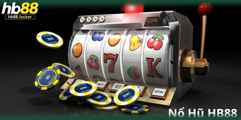 Quay hũ HB88: Nổ hũ siêu khủng đang chờ đón bạn 2 Quay hũ HB88, nổi bật hơn tất cả các sảnh cược khác