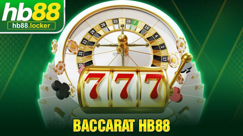 Baccarat HB88: "Siêu phẩm" Baccarat không làm bạn thất vọng 1 baccarat hb88