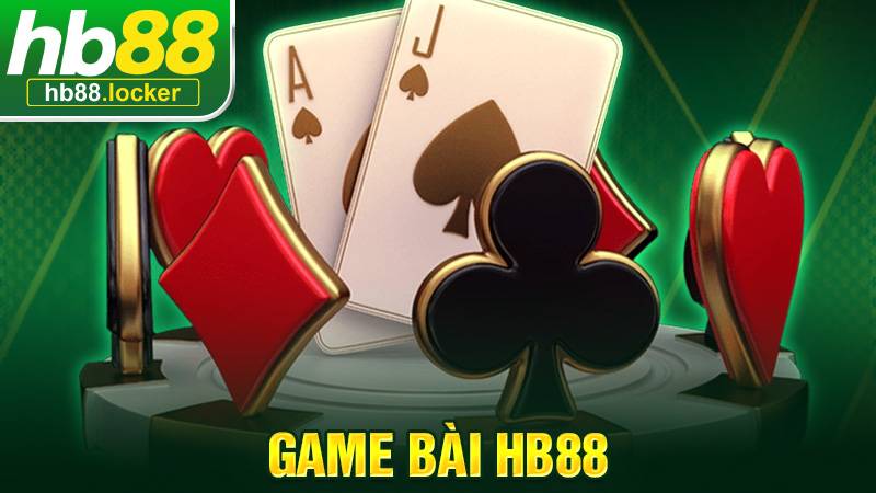 Game bài HB88: Hơn 50+ game bài trực tuyến siêu giải trí 1 Game bài HB88