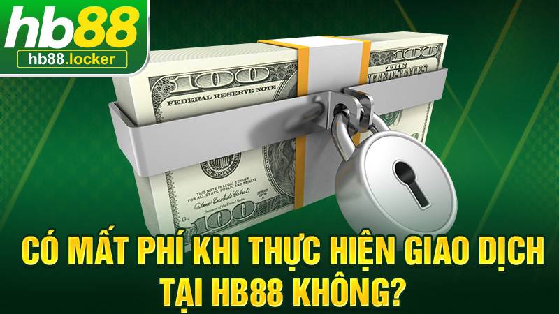 HB88 35 Giao dịch nạp rút HB88 miễn phí