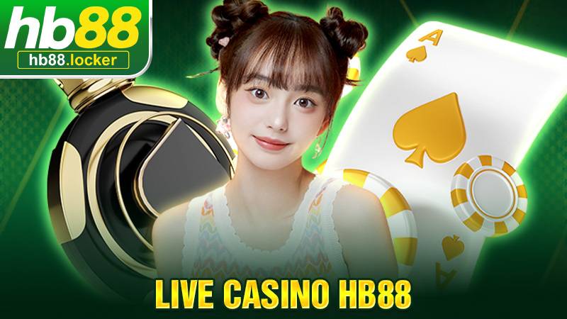 Live Casino HB88: "Ông trùm" sòng bài trực tuyến châu Á 1 Live casino HB88